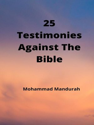 cover image of 25 Testimonies Against the Bible